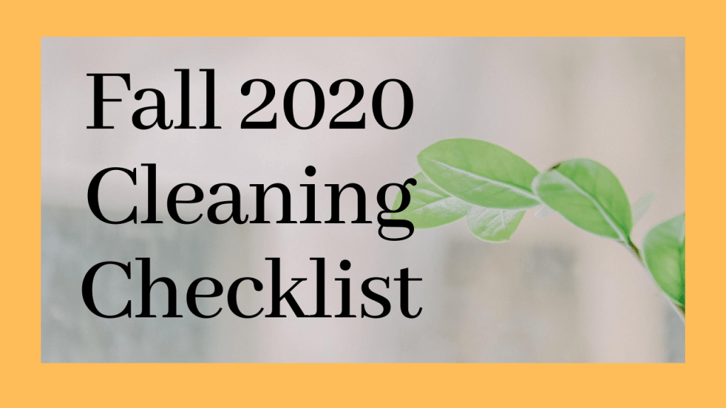 Fall 2020 Cleaning&nbsp;Checklist