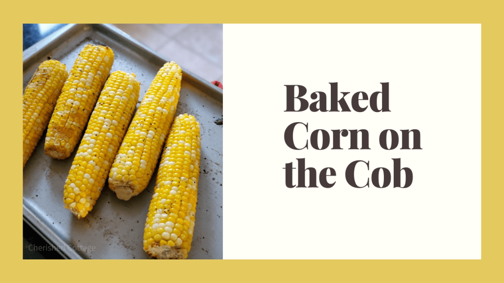 Baked Corn on the&nbsp;Cob