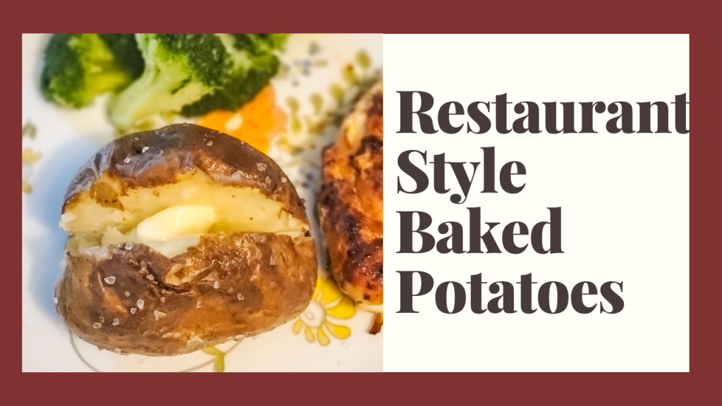 Restaurant-Style Baked Potatoes
